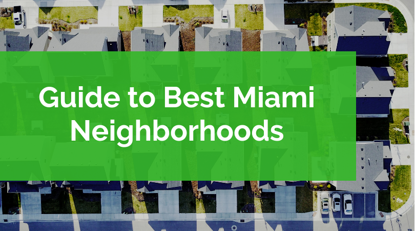 Guide to the Best Neighborhoods in Miami